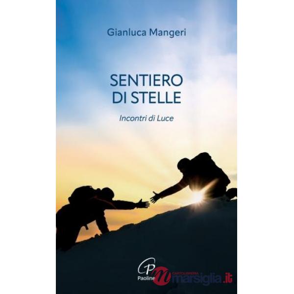 Sentiero di stelle. Incontri di luce