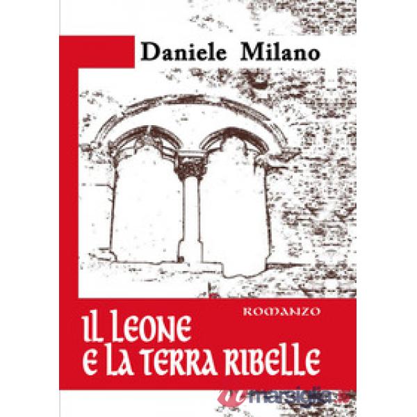 Leone e la terra ribelle (Il)