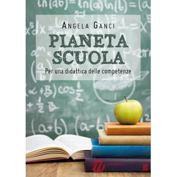 Pianeta scuola. Per una didattica delle competenze