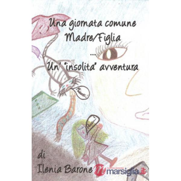 Giornata comune madre/figlia... Un'«insolita» avventura (Una)