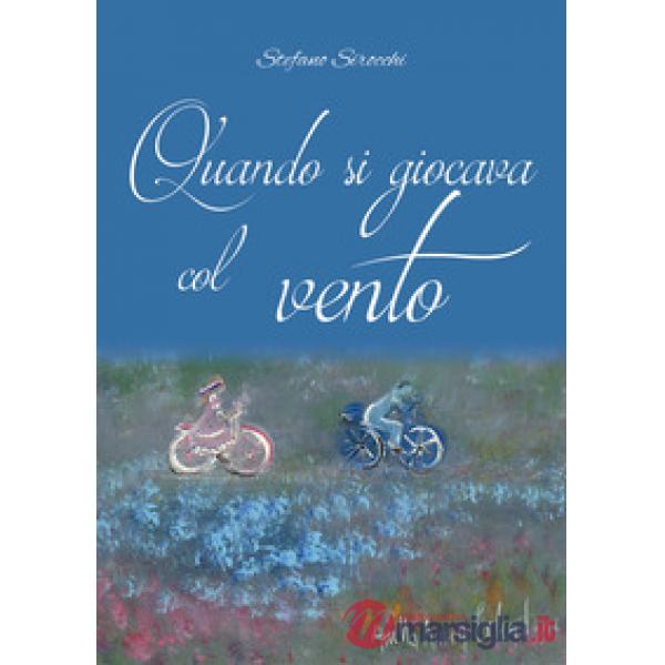 Quando si giocava col vento