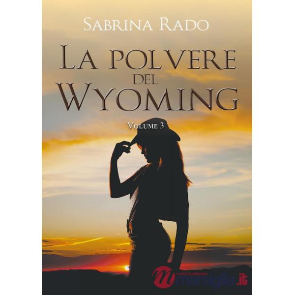 Polvere del Wyoming (La). Vol. 3