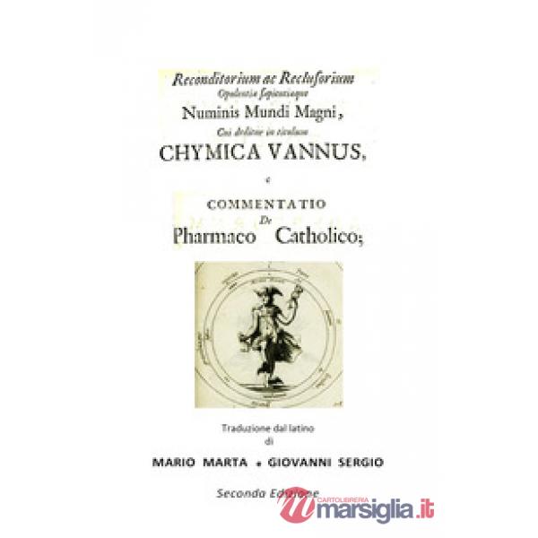 Chymica vannus-Commentatio de pharmaco catholico