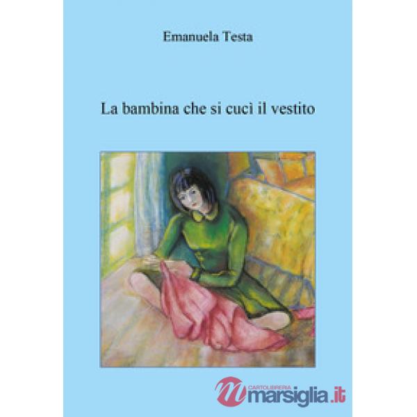 Bambina che si cucì il vestito (La)