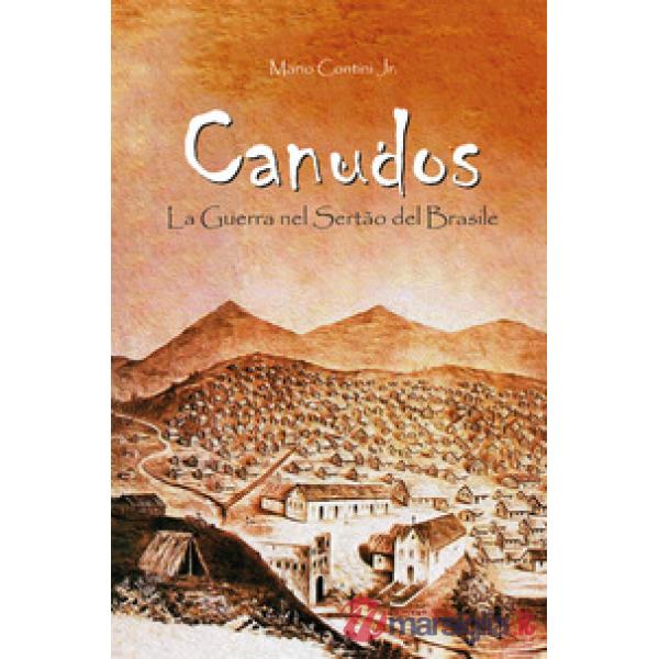 Canudos. La guerra nel Sertão del Brasile