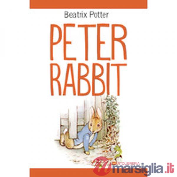 Peter Rabbit. Ediz. illustrata