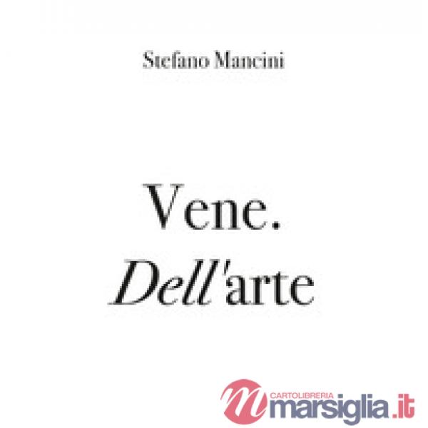Vene. Dell'arte. Ediz. illustrata