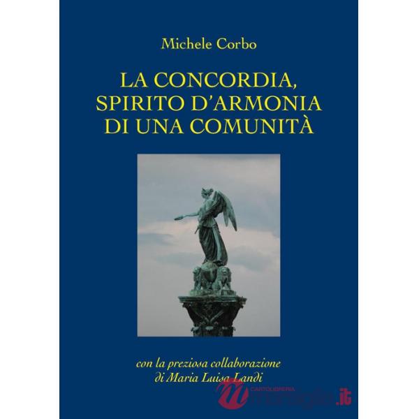Concordia, spirito d'armonia di una comunità (La)