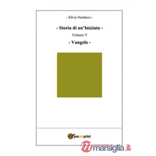 Storia di un'iniziata. Vol. 5: Vangelo
