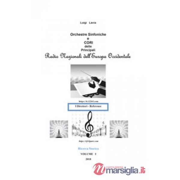 Ricerca storica. Vol. 1: Le orchestre sinfoniche e cori delle principali Radio N