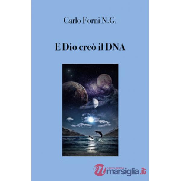 E Dio creò il DNA