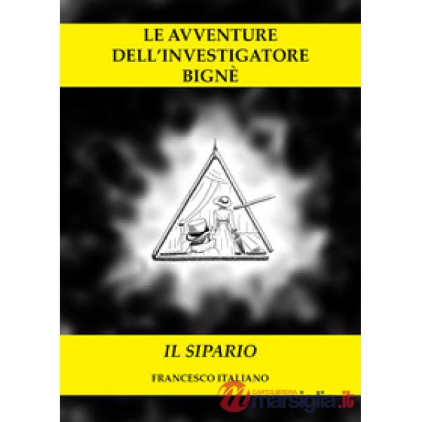 Sipario. Le avventure dell'investigatore Bignè (Il)