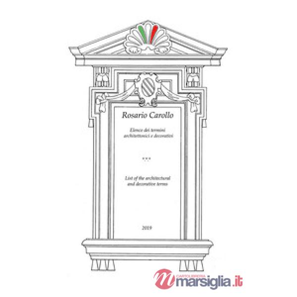 Elenco dei termini architettonici e decorativi. Ediz. italiana e inglese
