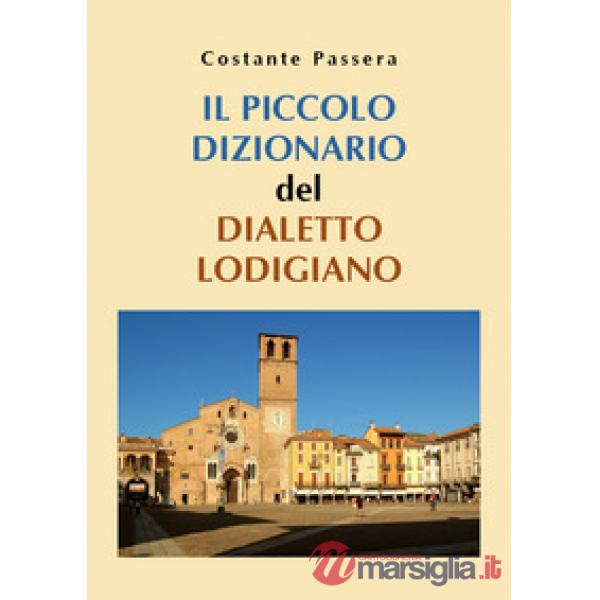 Piccolo dizionario del dialetto lodigiano (Il)