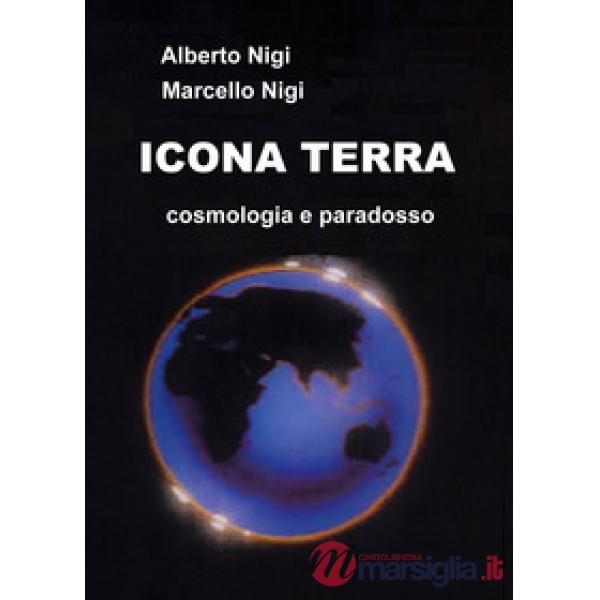 Icona Terra. Cosmologia e paradosso