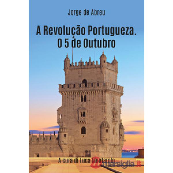 Revolução portugueza. O 5 de outubro (A)