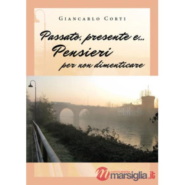Passato, presente e... Pensieri per non dimenticare
