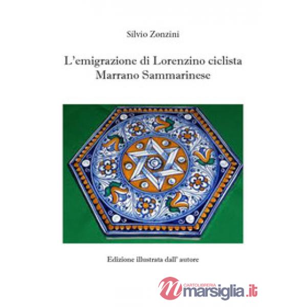 Emigrazione di Lorenzino ciclista Marrano Sammarinese (L')