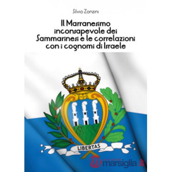 Marranesimo inconsapevole dei sammarinesi e le correlazioni con i cognomi di Isr