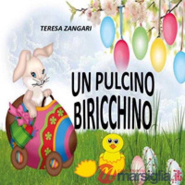 Pulcino birichino. Ediz. illustrata (Un)