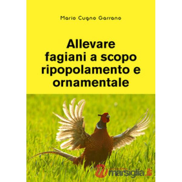 Allevare fagiani a scopo ripopolamento e ornamentale