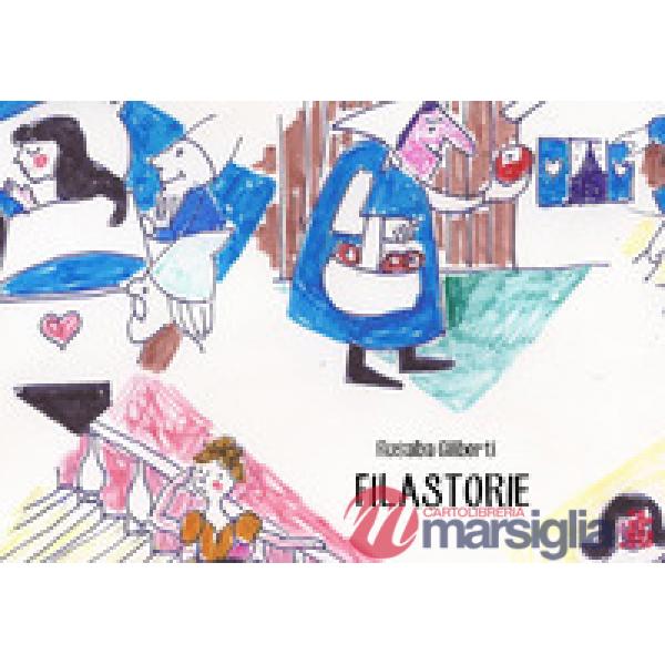 Filastorie. Ediz. illustrata