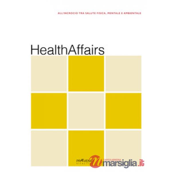 HealthAffairs. All'incrocio tra salute fisica, mentale e ambientale