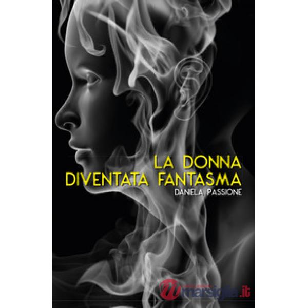 Donna diventata fantasma (La). Vol. 2
