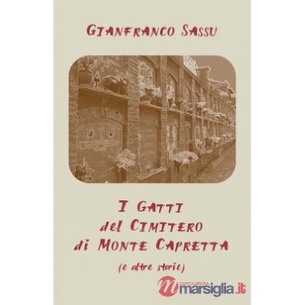 Gatti del cimitero di Monte Capretta (e altre storie) (I)