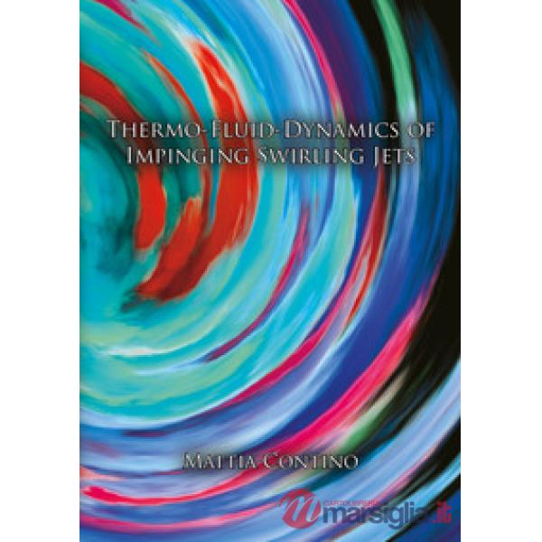 Thermo-fluid-dynamics of impinging swirling jets
