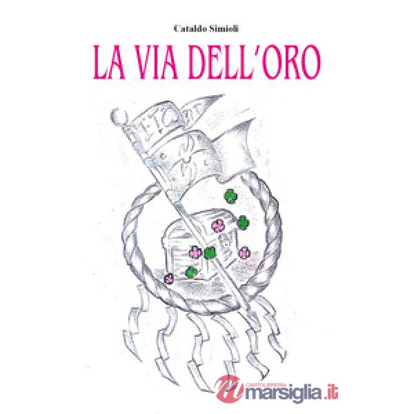 Via dell'oro (La)