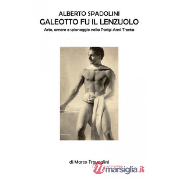 Alberto Spadolini, galeotto fu il lenzuolo