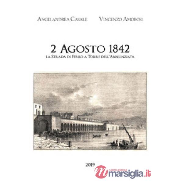 2 Agosto 1842. La strada di ferro a Torre dell'Annunziata