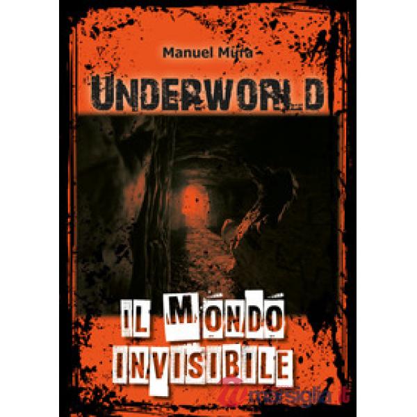 Underworld. Il mondo invisibile