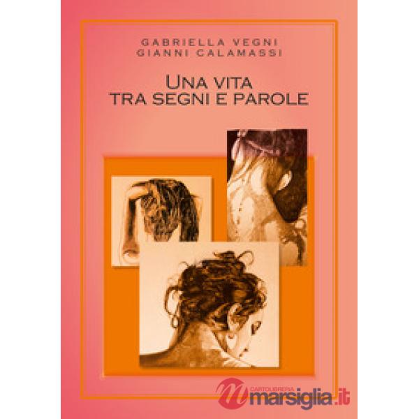 Vita tra segni e parole (Una)