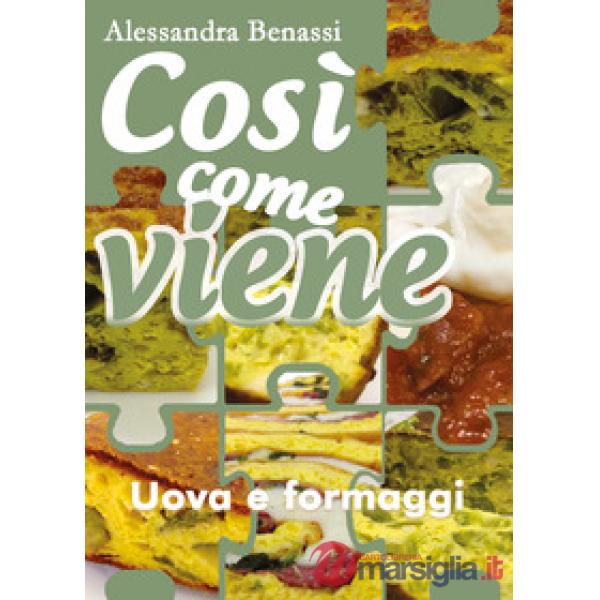 Uova e formaggi. Così come viene