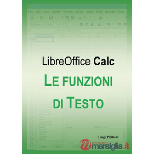 Funzioni di testo di LibreOffice Calc (Le)