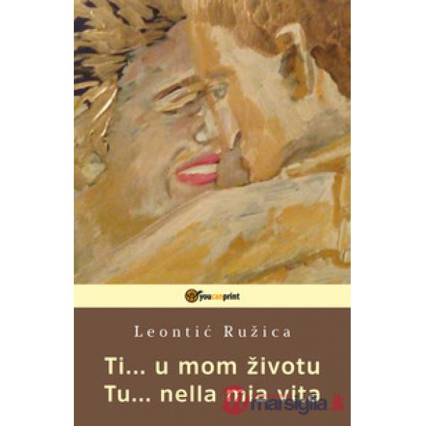 Ti... u mom zivotu-Tu... nella mia vita