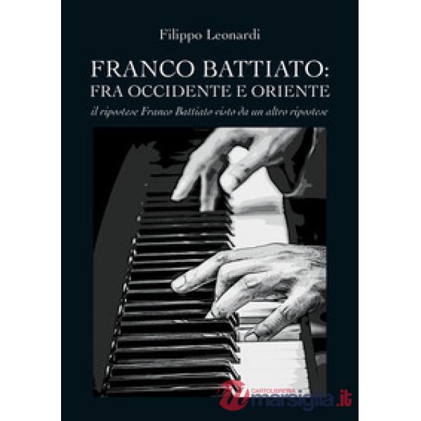 Franco Battiato: fra Occidente e Oriente. Il ripostese Franco Battiato visto da 