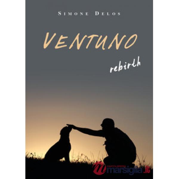 Ventuno. Rebirth