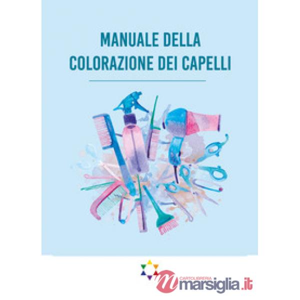 Manuale della colorazione dei capelli