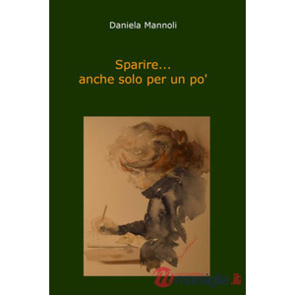 Sparire... anche solo per un po'