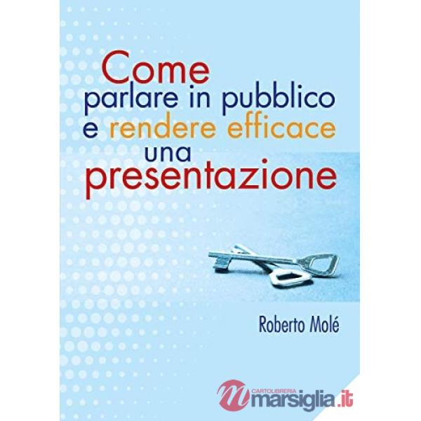 Come parlare in pubblico e rendere efficace una presentazione