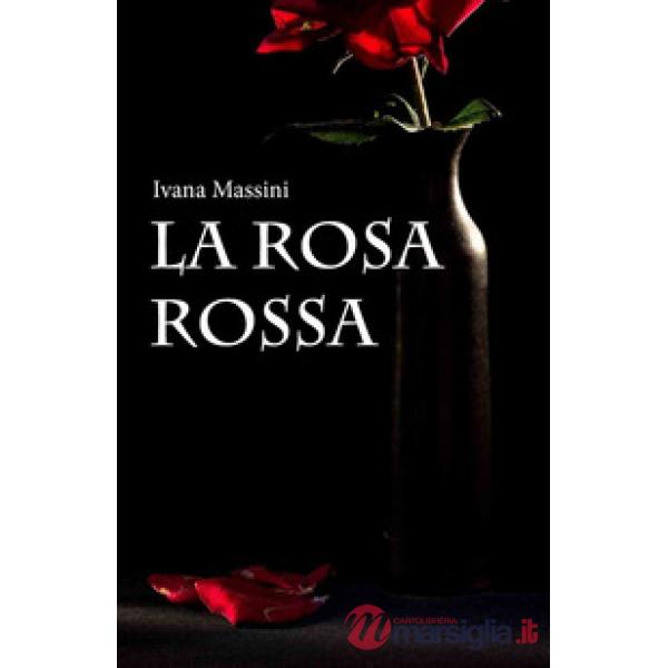 Rosa rossa (La)