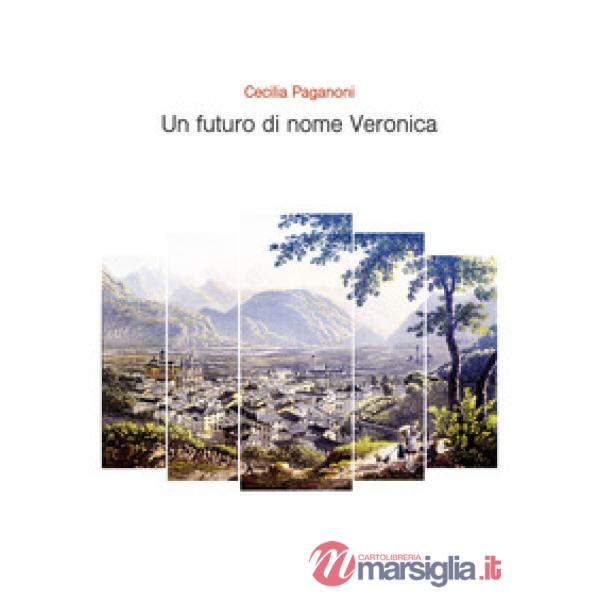 Futuro di nome Veronica (Un)