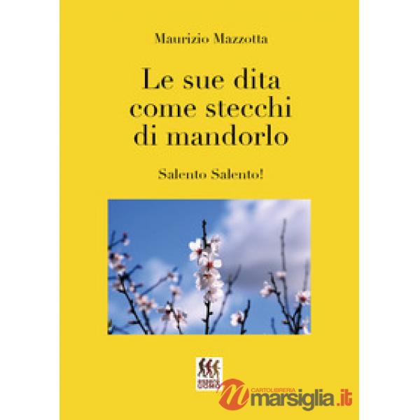 Sue dita come stecchi di mandorlo (Le)