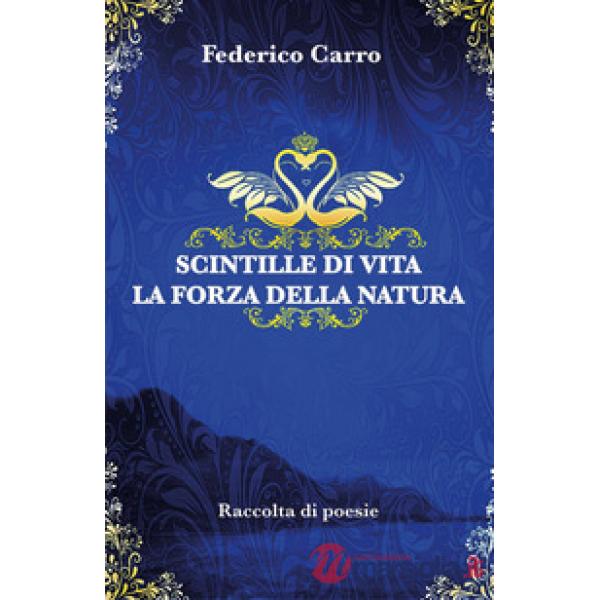 Scintille di vita la forza della natura