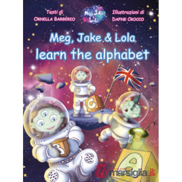 Meg, Jake & Lola learn the alphabet