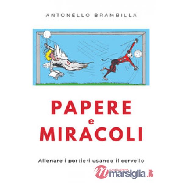 Papere e miracoli. Allenare i portieri usando il cervello