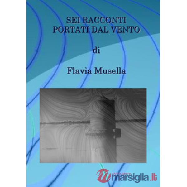 Sei racconti portati dal vento